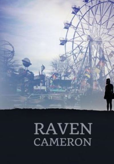 Cover for Raven Cameron · The Writings of Raven Cameron (Hardcover Book) (2017)