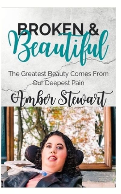 Cover for Amber Stewart · Broken and Beautiful (Pocketbok) (2020)