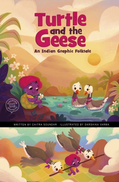 Cover for Chitra Soundar · The Turtle and the Geese: An Indian Graphic Folktale - Discover Graphics: Global Folktales (Paperback Book) (2024)