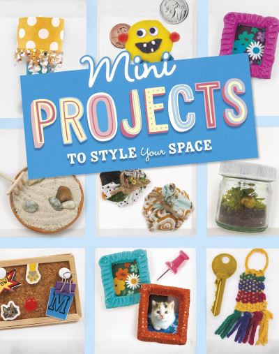 Cover for Megan Borgert-Spaniol · Mini Projects to Style Your Space - Mini Makers (Taschenbuch) (2024)