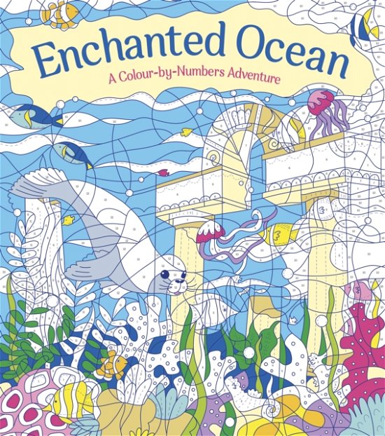 Georgie Fearns · Enchanted Ocean: A Colour-by-Numbers Adventure: Includes 45 Artworks To Colour - Arcturus Creative Colour by Numbers (Paperback Book) (2024)