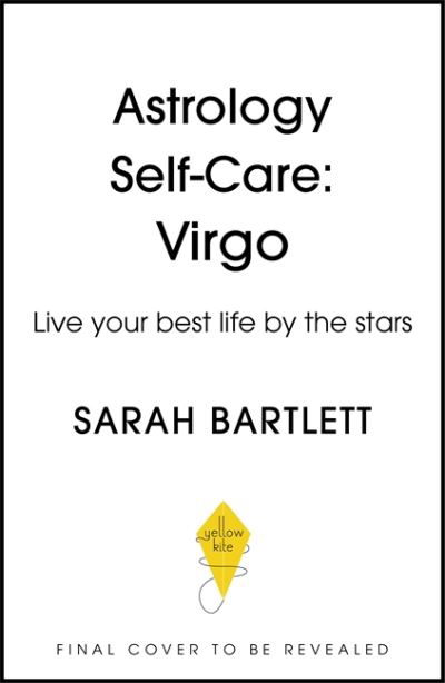 Cover for Sarah Bartlett · Astrology Self-Care: Virgo: Live your best life by the stars - Astrology Self-Care (Hardcover Book) (2022)