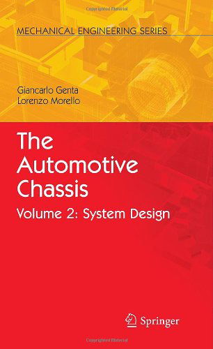 Cover for Giancarlo Genta · The Automotive Chassis: Volume 2: System Design - Mechanical Engineering Series (Gebundenes Buch) [2009 edition] (2008)