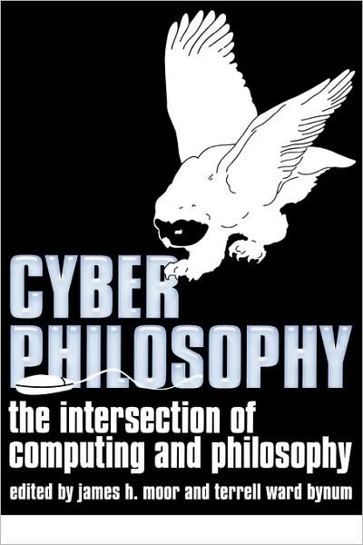 Cover for JH Moor · CyberPhilosophy: The Intersection of Philosophy and Computing - Metaphilosophy (Taschenbuch) (2002)