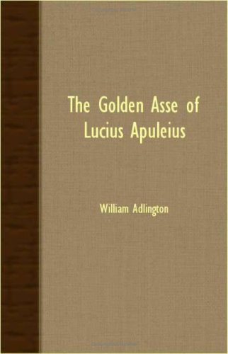 Cover for William Adlington · The Golden Asse of Lucius Apuleius (Paperback Book) (2007)