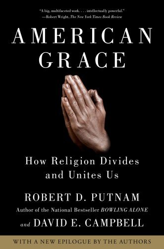 American Grace: How Religion Divides and Unites Us - Robert D. Putnam - Kirjat - Simon & Schuster - 9781416566731 - tiistai 21. helmikuuta 2012