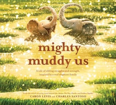 Cover for Caron Levis · Mighty Muddy Us - Feeling Friends (Gebundenes Buch) (2023)
