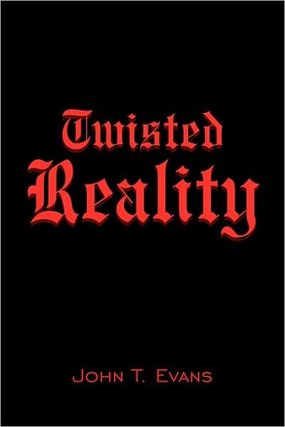 Cover for John Evans · Twisted Reality (Taschenbuch) (2007)
