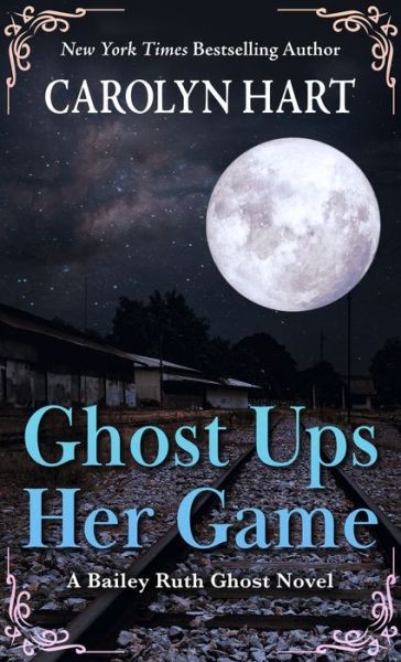 Ghost Ups Her Game - Carolyn Hart - Books - Thorndike Press Large Print - 9781432885731 - July 8, 2021