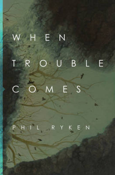 Cover for Philip Graham Ryken · When Trouble Comes (Paperback Book) (2016)