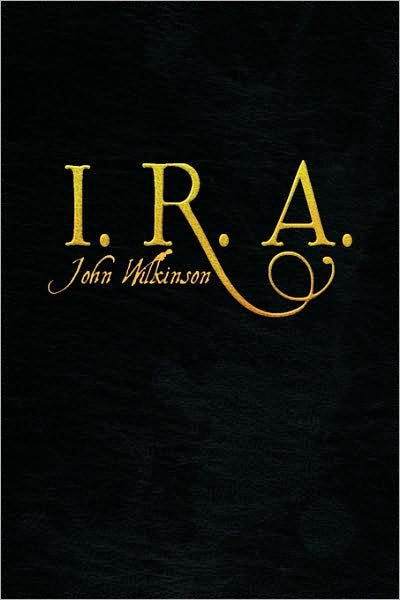 Cover for John Wilkinson · I. R. A. (Paperback Book) (2008)