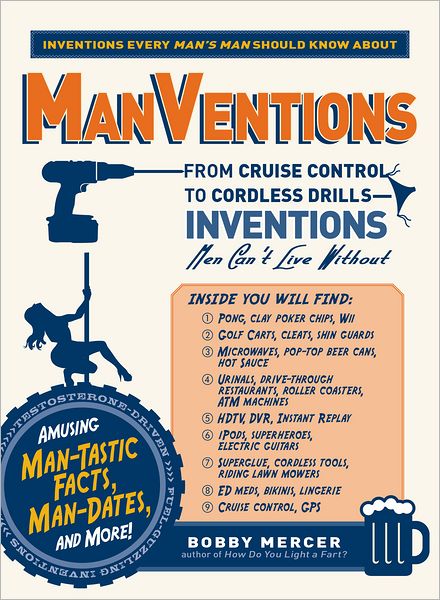 Cover for Bobby Mercer · ManVentions: From Cruise Control to Cordless Drills - Inventions Men Can't Live Without (Paperback Book) (2011)