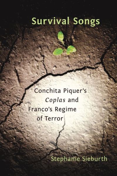 Cover for Stephanie Sieburth · Survival Songs: Conchita Piquer's 'Coplas' and Franco's Regime of Terror - Toronto Iberic (Hardcover Book) (2014)