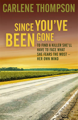 Cover for Carlene Thompson · Since You've Been Gone (Paperback Book) (2013)