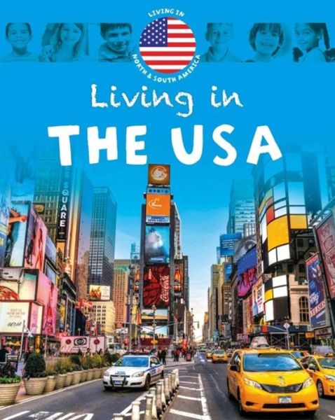 Cover for Jen Green · Living in North &amp; South America: The USA - Living In (Taschenbuch) [Illustrated edition] (2019)