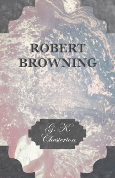 Cover for G K Chesterton · Robert Browning (Paperback Book) (2012)