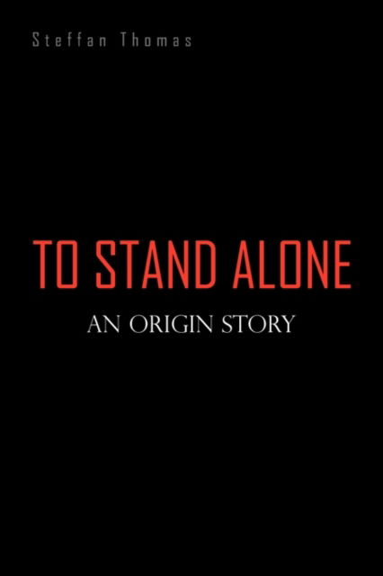 Cover for Steffan Thomas · To Stand Alone (Paperback Book) (2010)