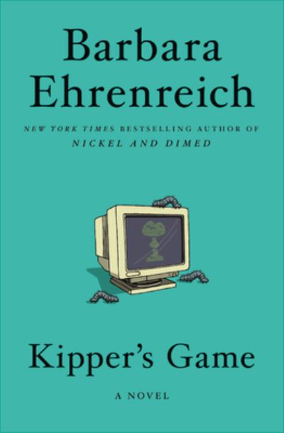 Kipper's Game - Barbara Ehrenreich - Książki - Twelve - 9781455543731 - 7 stycznia 2020