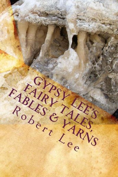 Cover for Robert Lee · Gypsy Lee's Fairy Tales, Fables &amp; Yarns (Pocketbok) (2011)