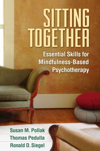 Cover for Susan M. Pollak · Sitting Together: Essential Skills for Mindfulness-Based Psychotherapy (Taschenbuch) (2016)