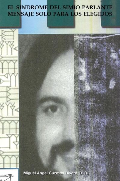Cover for Miguel Angel Guzman · El Sindrome Del Simio Parlante (Paperback Book) (2013)