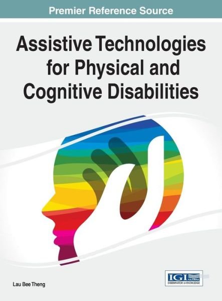 Cover for Lau Bee Theng · Assistive Technologies for Physical and Cognitive Disabilities (Gebundenes Buch) (2014)