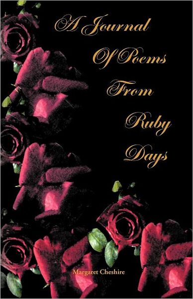 Cover for Margaret Cheshire · A Journal of Poems from Ruby Days (Paperback Book) (2012)