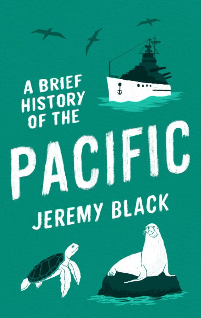 Cover for Jeremy Black · A Brief History of the Pacific: The Great Ocean - Brief Histories (Paperback Bog) (2023)