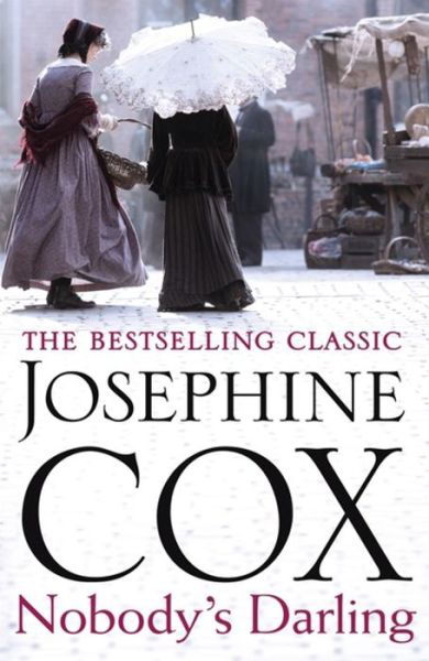 Cover for Josephine Cox · Nobody's Darling: A captivating saga of family, friendship and love (Taschenbuch) (2017)