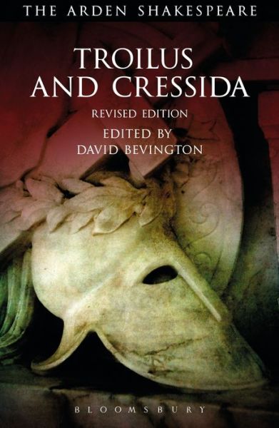 Cover for William Shakespeare · Troilus and Cressida: Third Series, Revised Edition - The Arden Shakespeare Third Series (Hardcover Book) (2015)