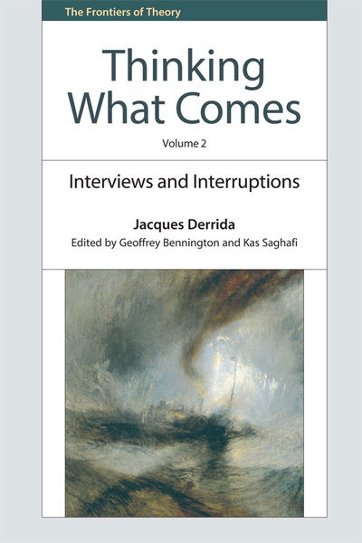 Cover for Jacques Derrida · Thinking What Comes, Volume 2: Institutions, Inventions, and Inscriptions - Frontiers of Theory (Hardcover Book) (2024)