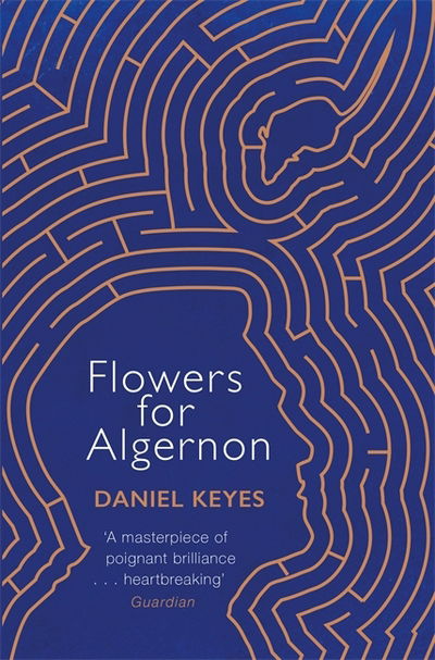 Cover for Daniel Keyes · Flowers For Algernon: A Modern Literary Classic (Paperback Book) (2017)