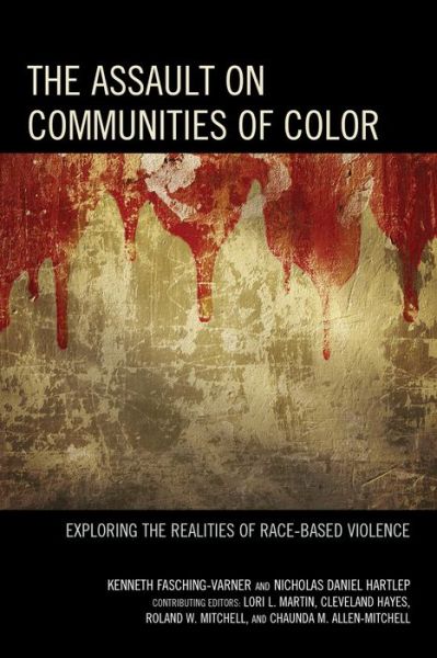 Cover for Kenneth Fasching-varner · The Assault on Communities of Color: Exploring the Realities of Race-Based Violence (Paperback Book) (2015)