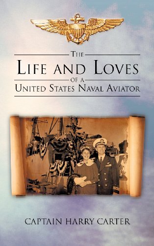 Captain Harry Carter · The Life and Loves of a United States Naval Aviator (Innbunden bok) (2012)