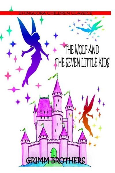 Cover for Brothers Grimm · The Wolf and the Seven Little Kids (Paperback Bog) (2012)