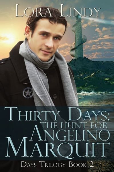 Cover for Lora Lindy · Thirty Days: the Hunt for Angelino Marquit (Paperback Book) (2013)