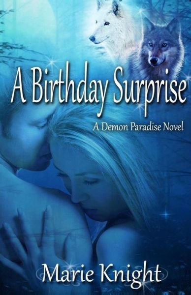 Cover for Marie Knight · A Birthday Surprise: (A Demon Paradise Novel #1) (Taschenbuch) (2013)