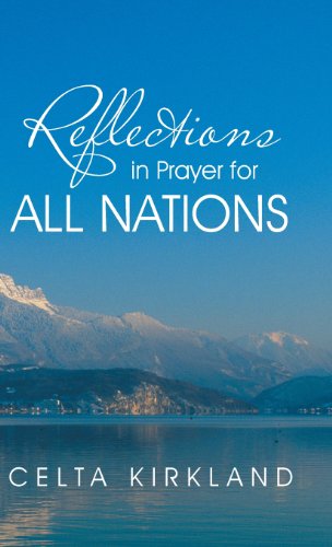 Cover for Celta Kirkland · Reflections in Prayer for All Nations (Hardcover Book) (2013)