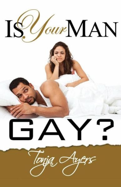 Cover for Tonja Ayers · Is Your Man Gay? (Paperback Bog) (2011)