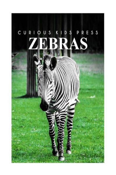 Cover for Curious Kids Press · Zebra - Curious Kids Press (Paperback Book) (2014)