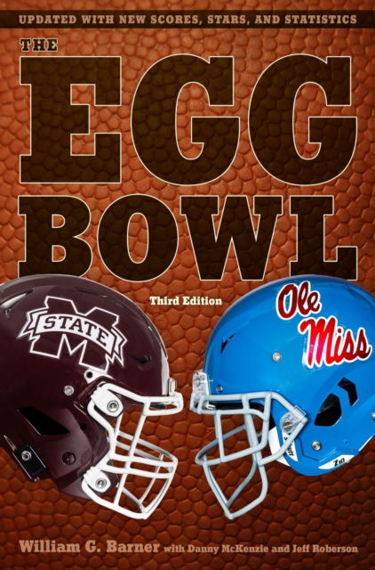 Cover for William G. Barner · The Egg Bowl: Mississippi State vs. Ole Miss, Third Edition (Paperback Book) (2024)