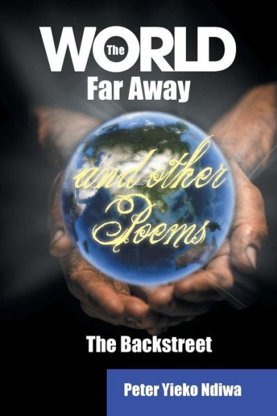 Cover for Peter Ndiwa · The World Far Away and Other Poems (Paperback Book) (2014)