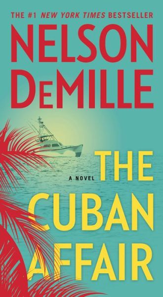 Cover for Nelson DeMille · The Cuban Affair: A Novel (Taschenbuch) (2018)