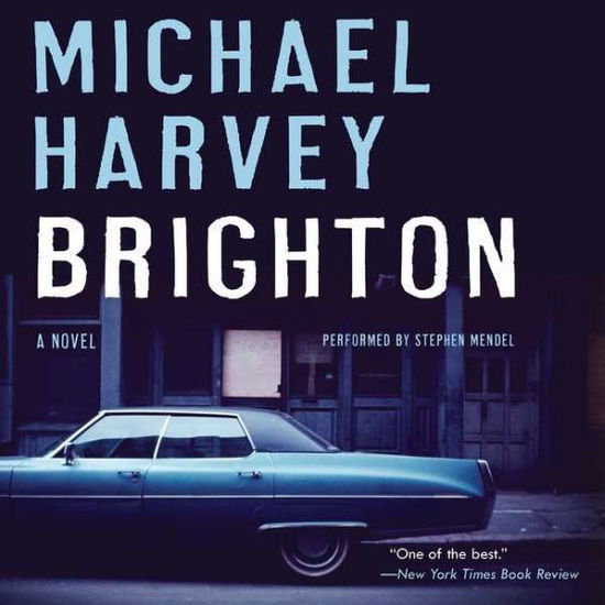 Brighton A Novel - Michael Harvey - Music - HarperCollins Publishers and Blackstone  - 9781504733731 - June 21, 2016