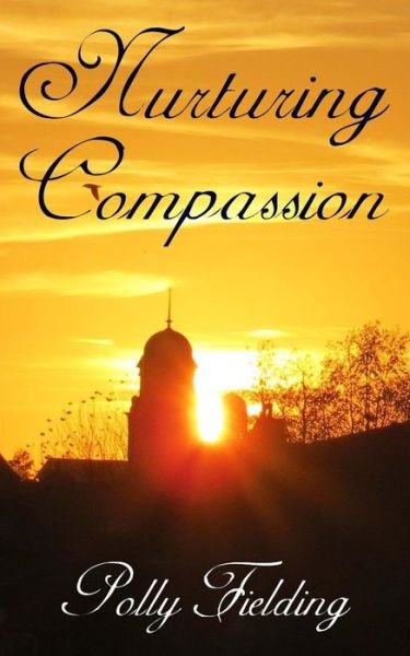 Cover for Polly Fielding · Nurturing Compassion (Pocketbok) (2015)