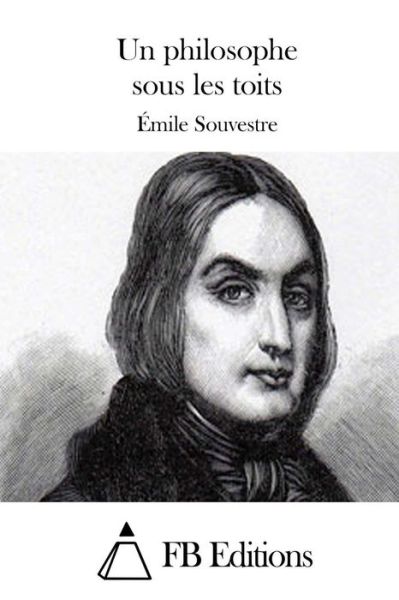 Cover for Emile Souvestre · Un Philosophe Sous Les Toits (Paperback Book) (2015)