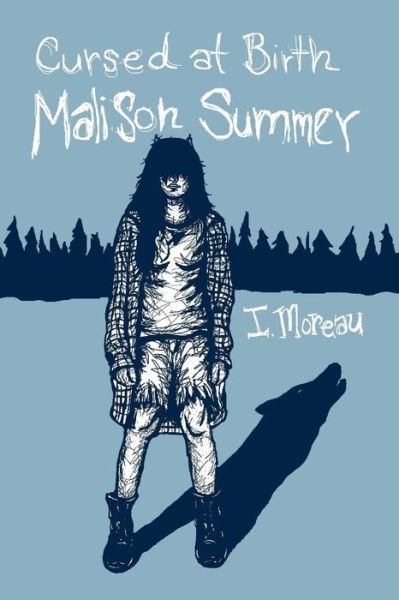 Cover for I Moreau · Cursed at Birth: Malison Summer (Paperback Bog) (2015)