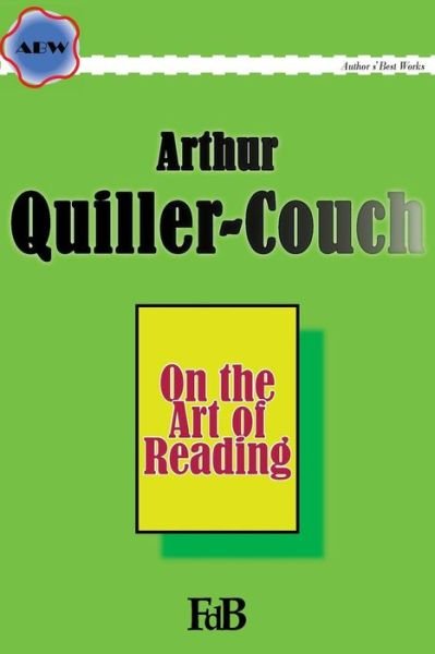 Cover for Arthur Quiller-couch · On the Art of Reading (Paperback Book) (2015)
