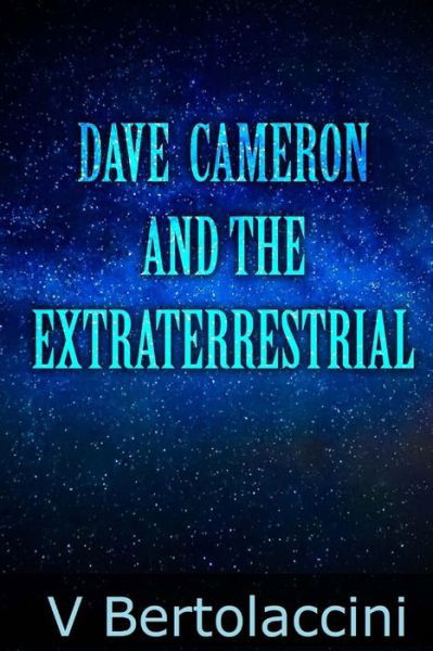 Cover for V Bertolaccini · Dave Cameron and the Extraterrestrial (Paperback Book) (2015)