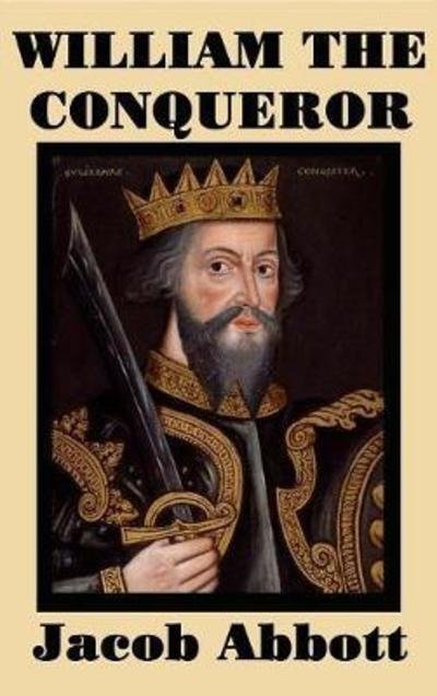 Cover for Jacob Abbott · William the Conqueror (Hardcover Book) (2018)